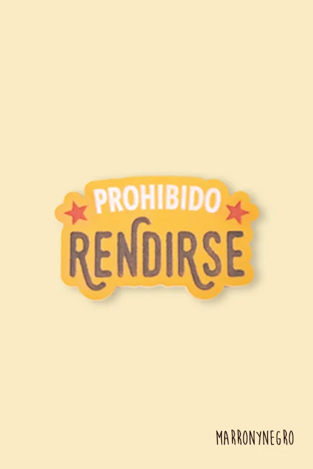 Producto: Pin Prohibido Rendirse - Marronynegro
